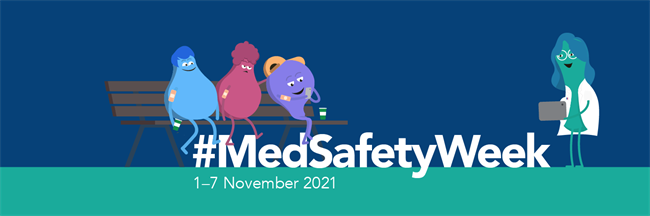 #MedSafetyWeek 1-7 November 2021